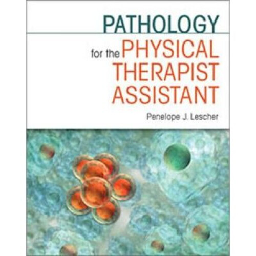 Pathology for the Physical Therapist Assistant