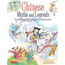 Chinese Myths and Legends: The Monkey King and Other Adventures