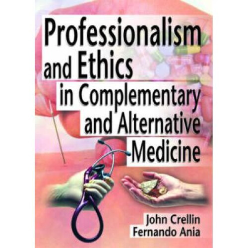 Professionalism and Ethics in Complementary and Alternative Medicine