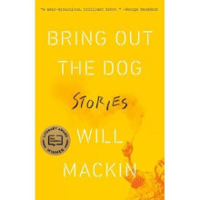 Bring Out the Dog: Stories