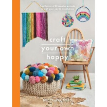 Craft Your Own Happy | Paperback