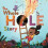 Whole Hole Story | Hardback 1
