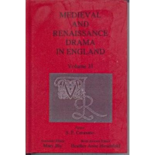 Medieval and Renaissance Drama in England, Volume 31