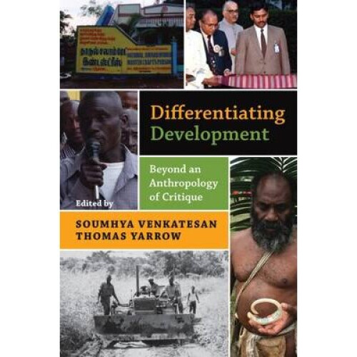 Differentiating Development: Beyond an Anthropology of Critique