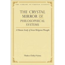 The Crystal Mirror of Philosophical Systems: A Tibetan Study of Asian Religious Thought