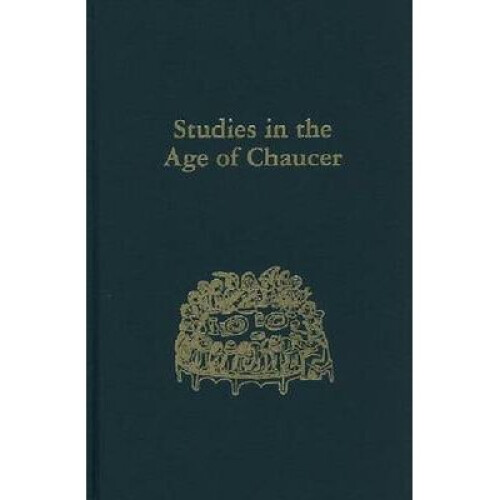 Studies in the Age of Chaucer Volume 28