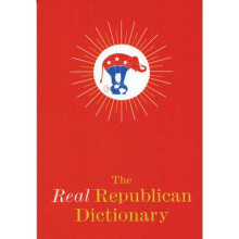 The Real Republican Dictionary - Book