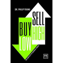 Buy Low, Sell High & Here's Why: The Simplicity of Business Finance
