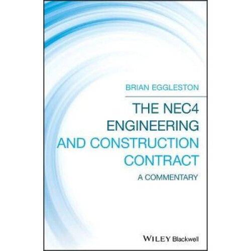 The NEC4 Engineering and Construction Contract