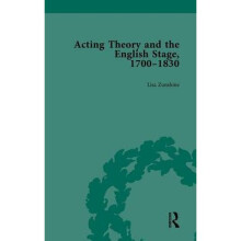 Acting Theory and the English Stage, 1700-1830 Volume 1