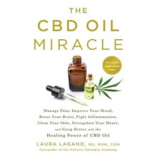 The Cbd Oil Miracle: A Next-Gen Natural Wellness Formula to Look and Feel Your Best