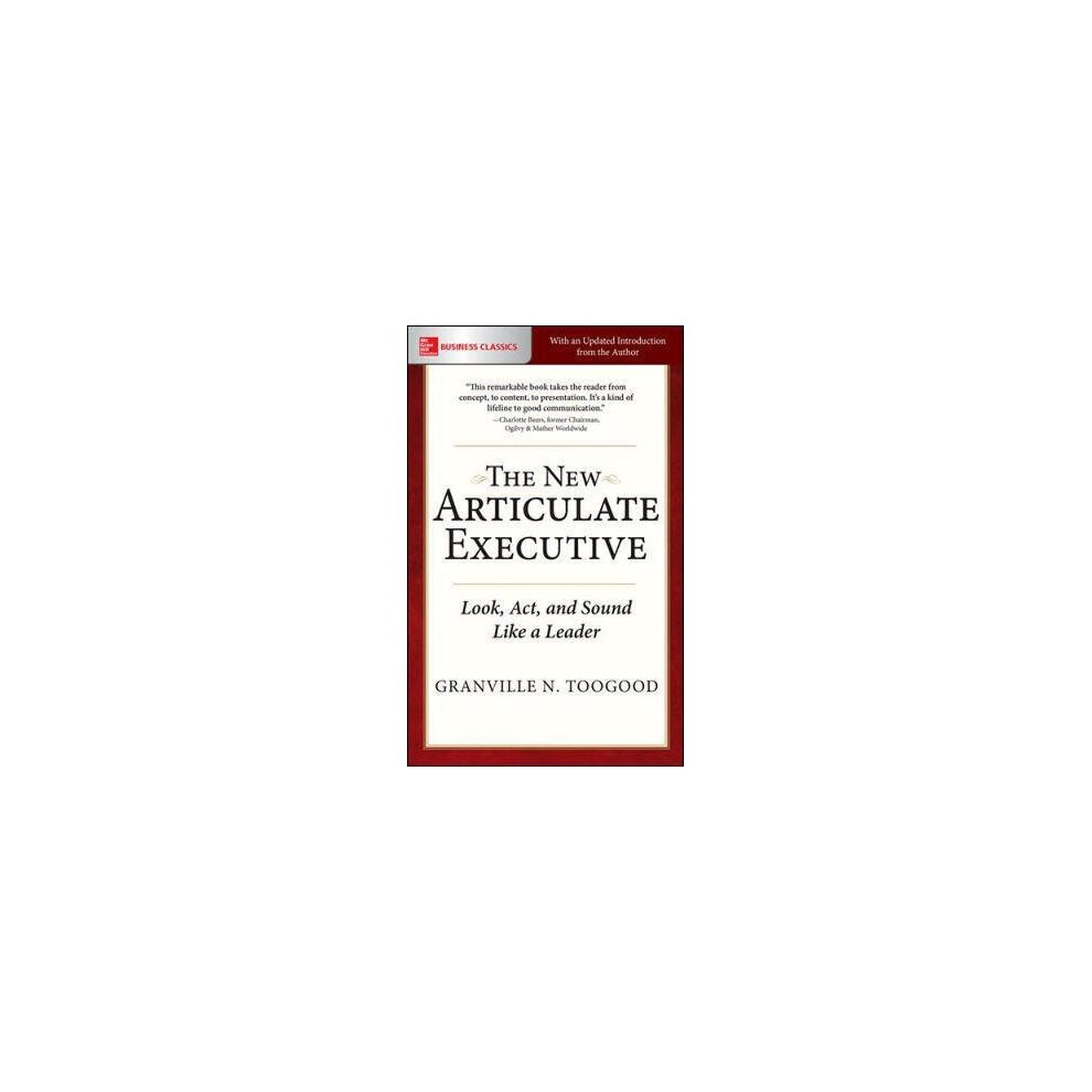 The New Articulate Executive: Look, Act and Sound Like a Leader