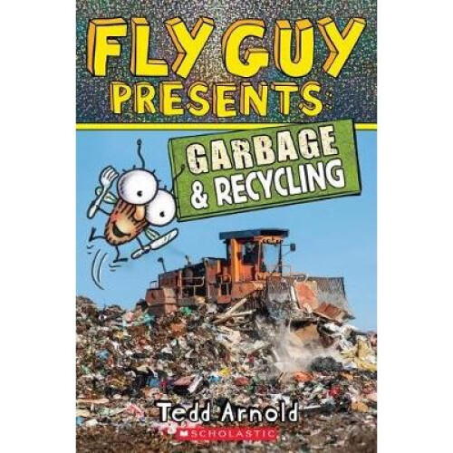 Fly Guy Presents: Garbage and Recycling (Scholastic Reader, Level 2), Volume 12