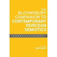 The Bloomsbury Companion to Contemporary Peircean Semiotics