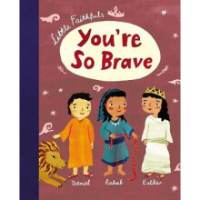 Little Faithfuls: You're So Brave