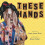 These Hands 1