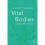 Vital Bodies: Living with Illness 1