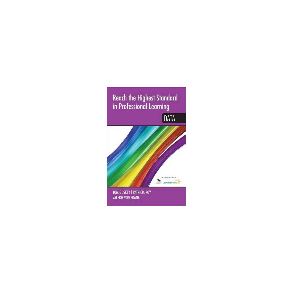 Reach the Highest Standard in Professional Learning: Data