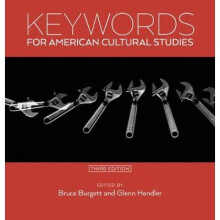 Keywords for American Cultural Studies, Third Edition