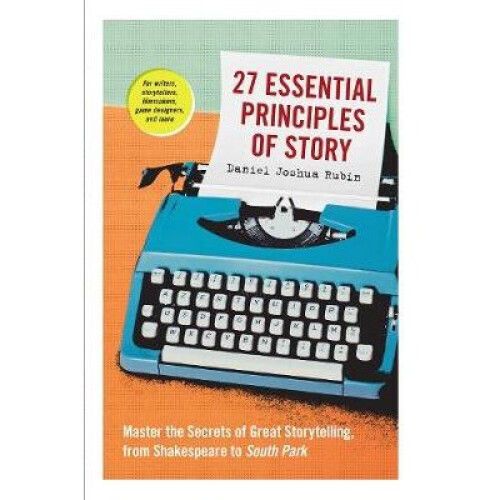 27 Essential Principles of Story