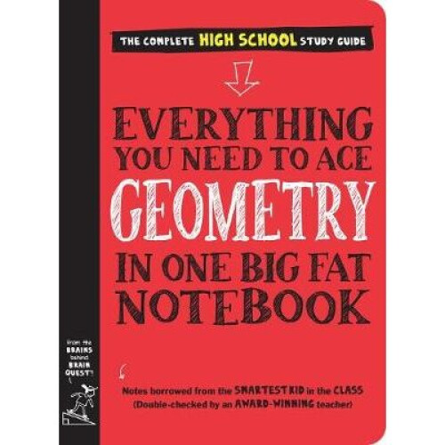 Everything You Need to Ace Geometry in One Big Fat Notebook