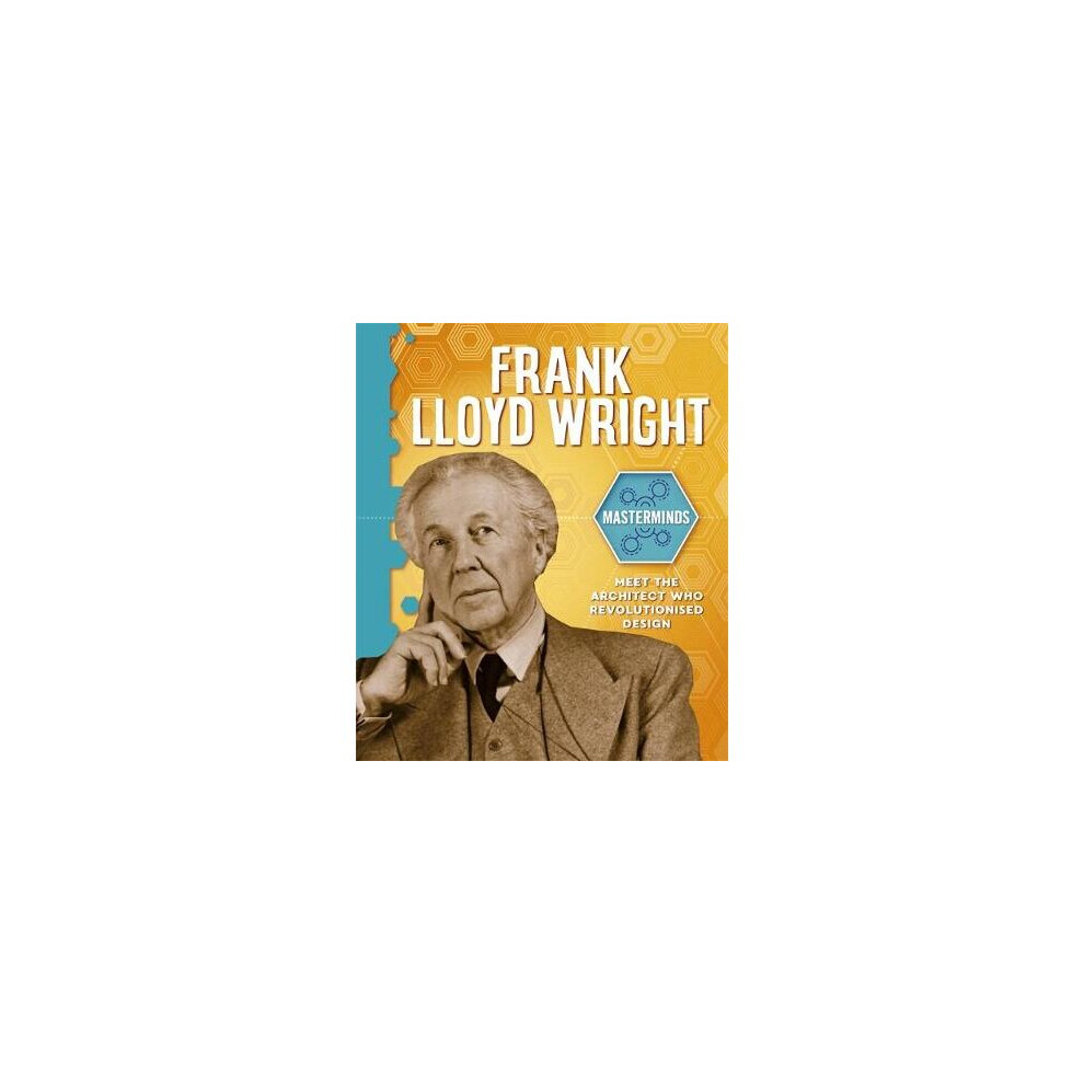 Masterminds: Frank Lloyd Wright