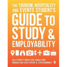 The Tourism, Hospitality and Events Student's Guide to Study and Employability