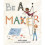 Be a Maker 1