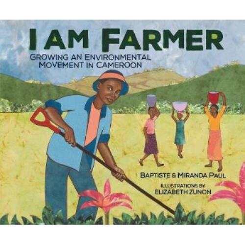 I Am Farmer: Growing an Environmental Movement in Cameroon