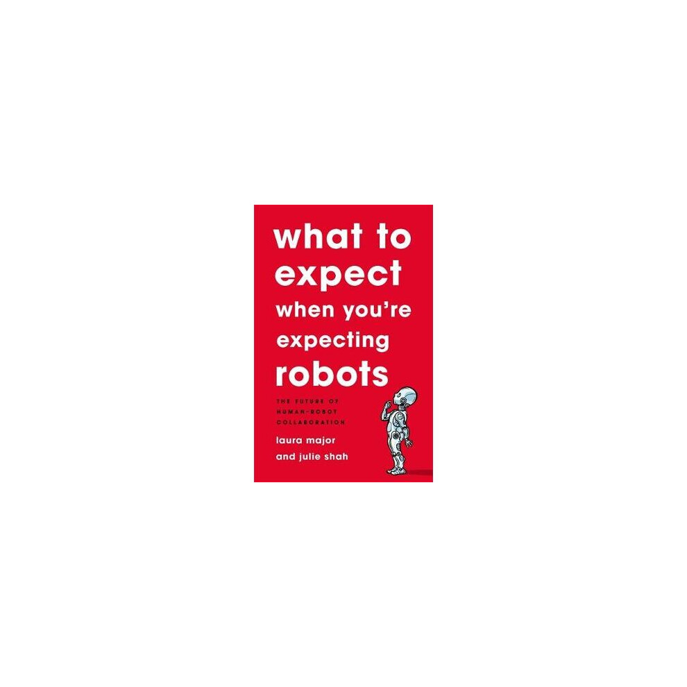 What To Expect When You're Expecting Robots