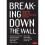 Breaking Down the Wall 1