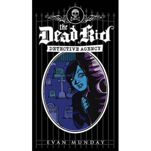The Dead Kid Detective Agency