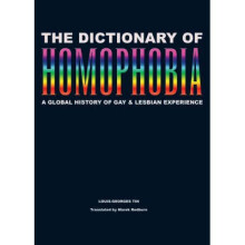 The Dictionary Of Homophobia