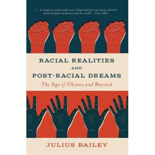 Racial Realities and Post-Racial Dreams