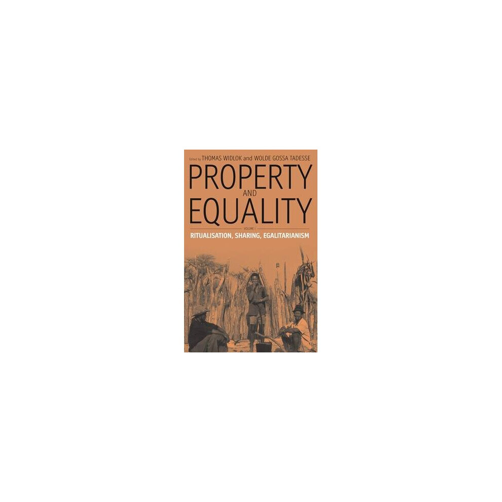 Property and Equality: Volume I: Ritualization, Sharing, Egalitarianism