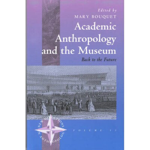 Academic Anthropology and the Museum