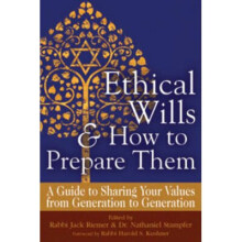 Ethical Wills & How to Prepare Them 2/E: A Guide to Sharing Your Values from Generation to Generation