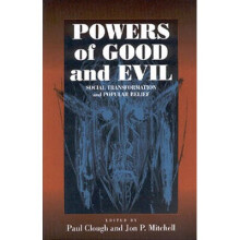 Powers of Good and Evil: Social Transformation and Popular Belief