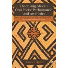 Theorizing African Oral Poetic Performance And Aesthetics