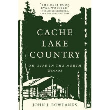 Cache Lake Country – Or, Life in the North Woods