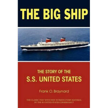 The Big Ship: The Story of the S.S. United States