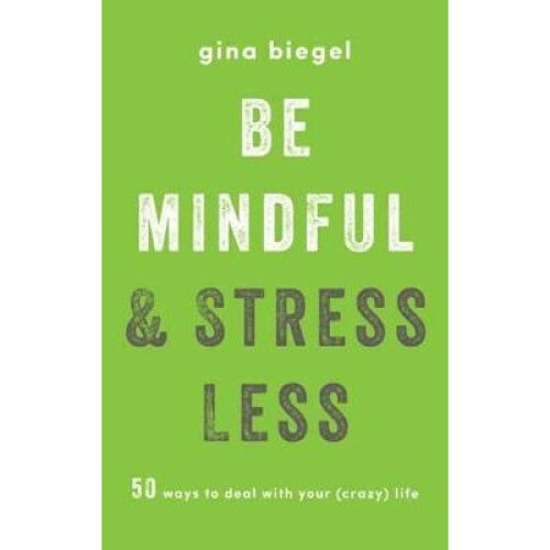 Be Mindful and Stress Less