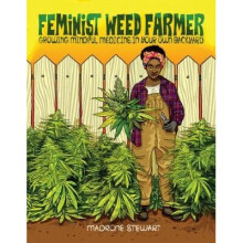 Feminist Weed Farmer