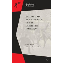 Eclipse And Re-emergence Of The Communist Movement