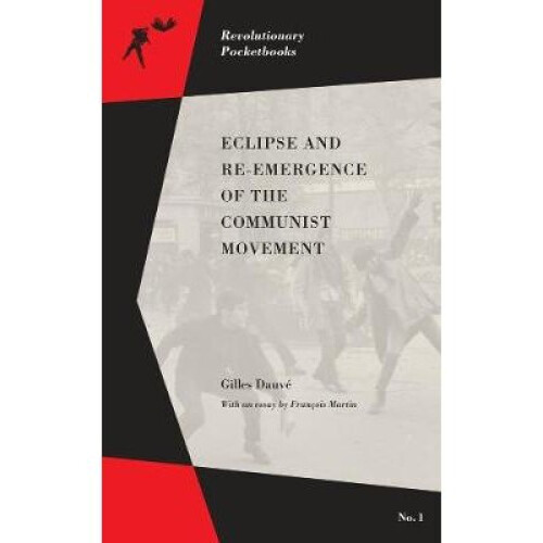 Eclipse And Re-emergence Of The Communist Movement