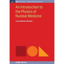 An Introduction to the Physics of Nuclear Medicine