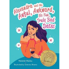 Alexandra And The Awful, Awkward, No Fun, Truly Bad Dates