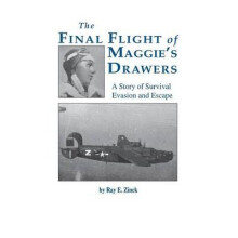Final Flight of Maggies's Drawer: A Story of Survival Evasion and Escape (Limited)