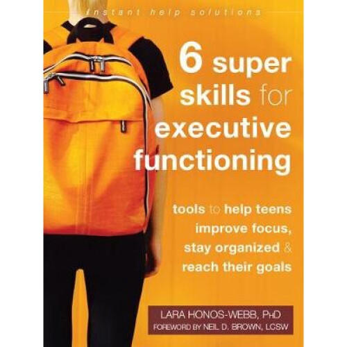 Six Super Skills for Executive Functioning
