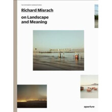 Richard Misrach on Landscape and Meaning: The Photography Workshop Series | Paperback